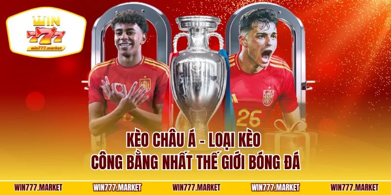 Kèo châu Á – loại kèo công bằng nhất thế giới bóng đá