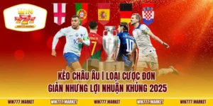 Kèo Châu Âu | Loại Cược Đơn Giản Nhưng Lợi Nhuận Khủng 2025