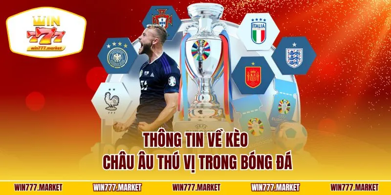 Thông tin về kèo châu Âu thú vị trong bóng đá